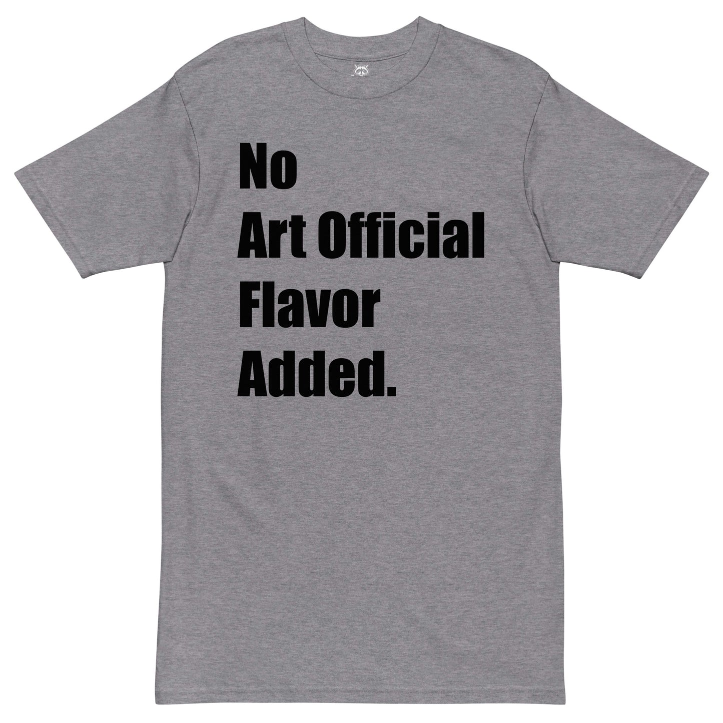 No Art Official Flavor Added Tee